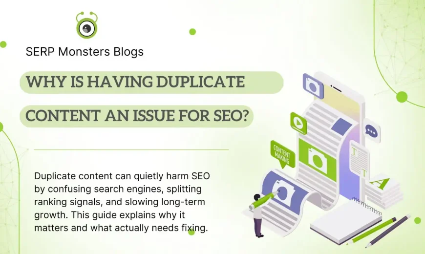 Why Is Having Duplicate Content an Issue for SEO
